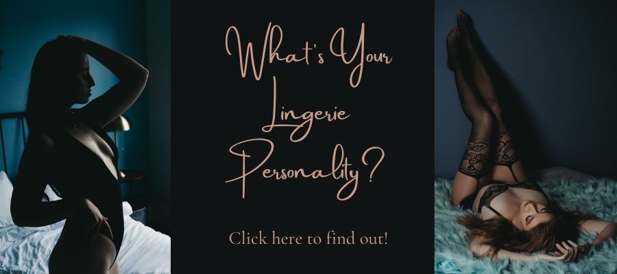 Lingerie Personality Quiz Lingerie Personality Quiz